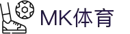 MK(体育科技有限公司)体育·官方网站